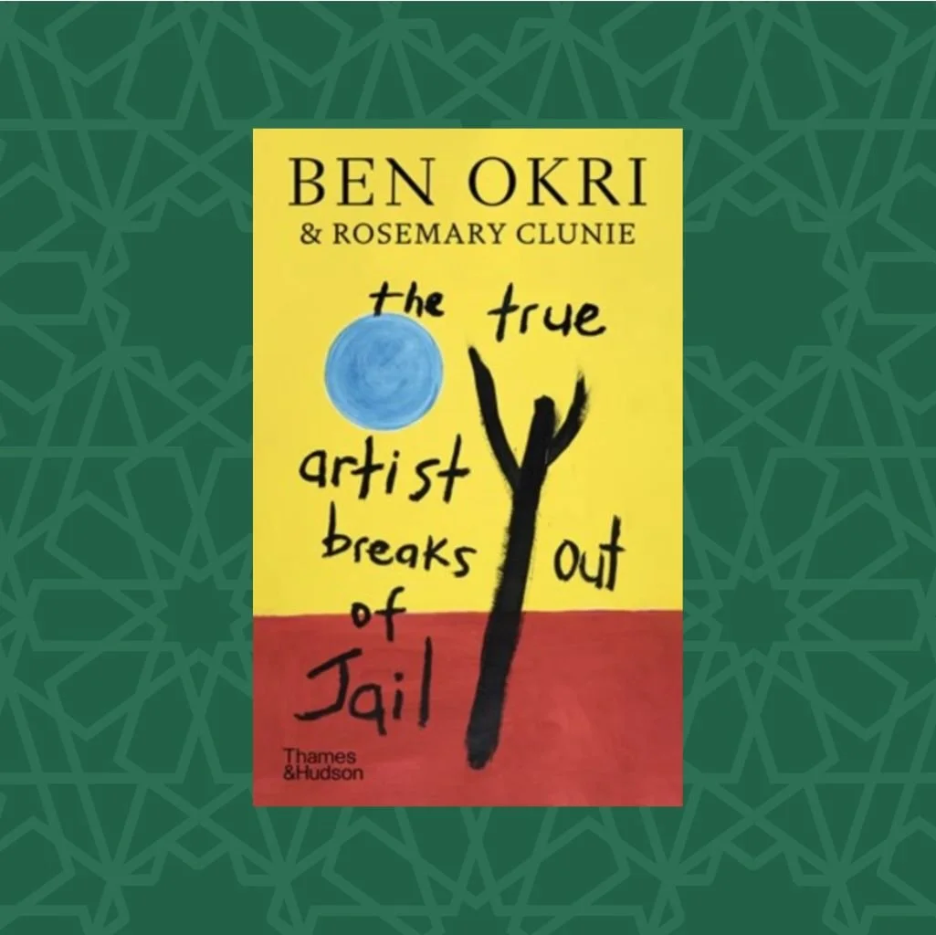 The True Artist Breaks Out of Jail by Ben Okri and Rosemary Clunie (Signed)