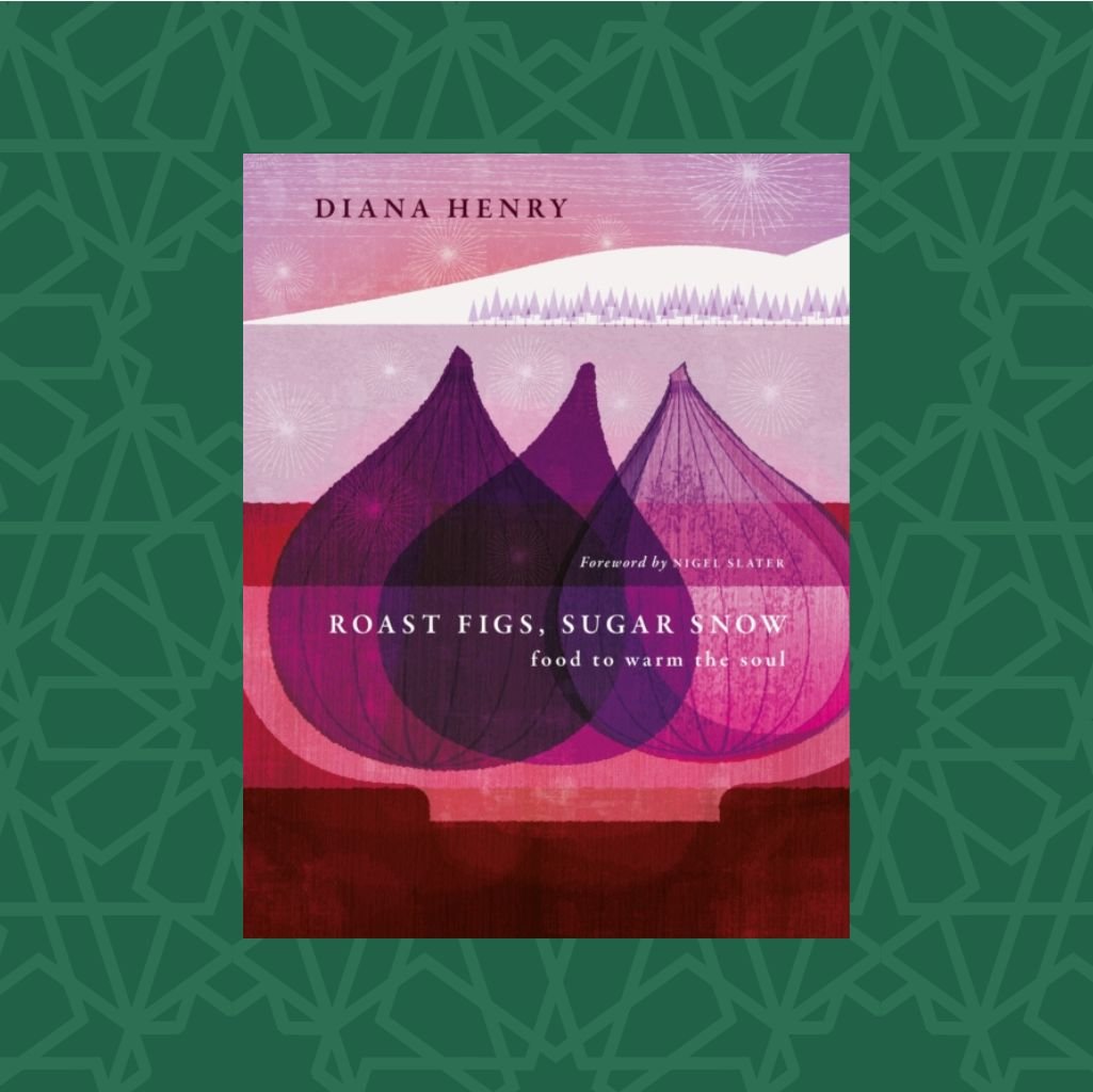 Roast Figs, Sugar Snow by Diana Henry (Signed)