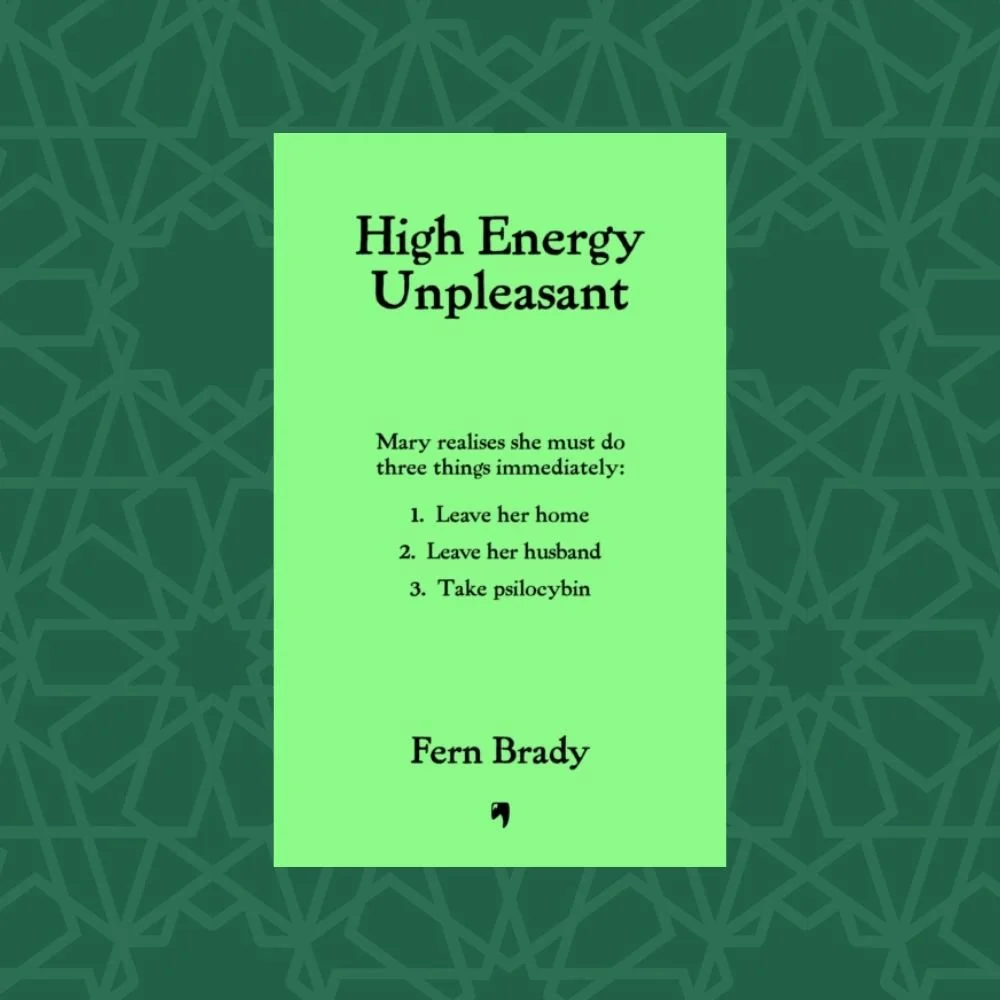 High Energy Unpleasant by Fern Brady (Signed)