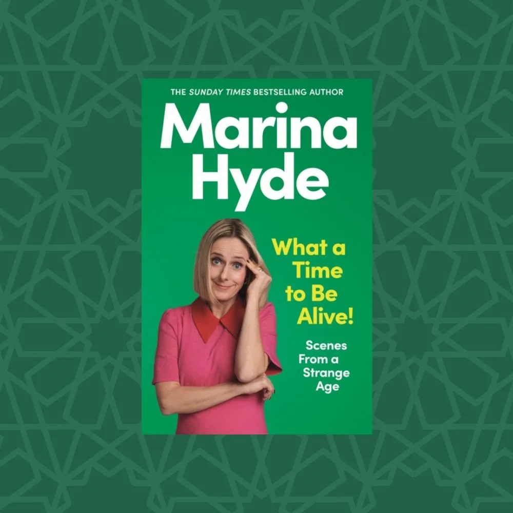 What a Time to be Alive! by Marina Hyde (Signed)