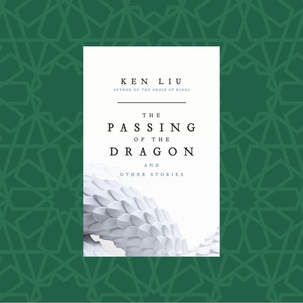 The Passing of the Dragon by Ken Liu (Signed)