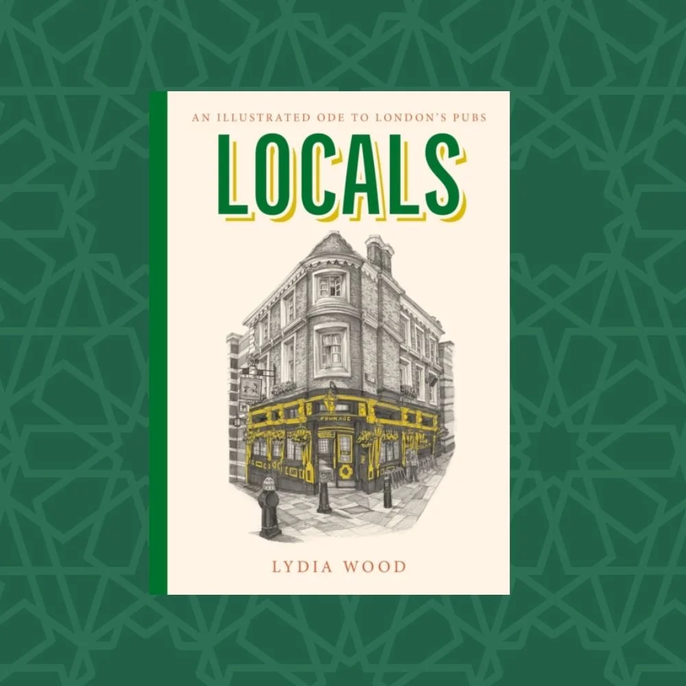 Locals : An Illustrated Ode to London’s Pubs by Lydia Wood (Signed)
