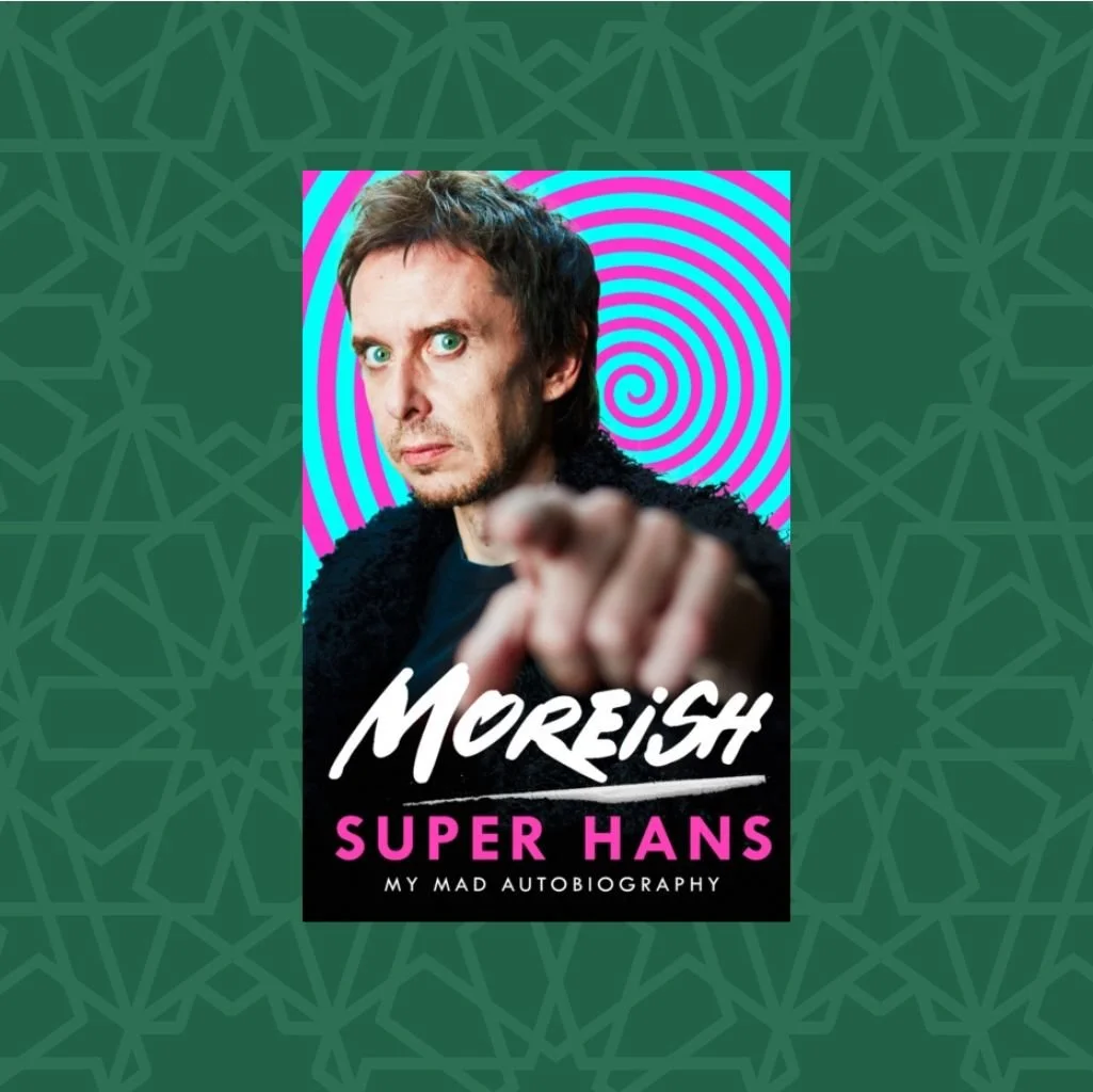 Moreish: My Mad Autobiography by Super Hans (Signed)