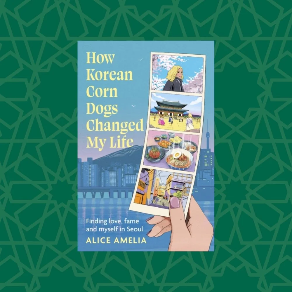 How Korean Corn Dogs Changed My Life by Alice Amelia (Signed)