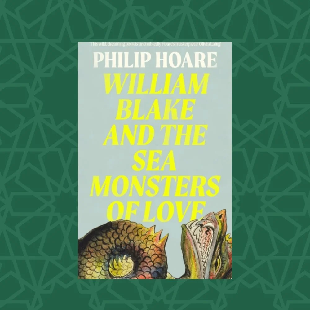 William Blake and The Sea Monsters of Love by Philip Hoare (Signed)