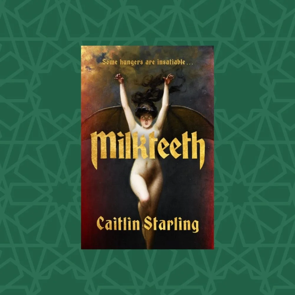 Milkteeth by Caitlin Starling (Signed)