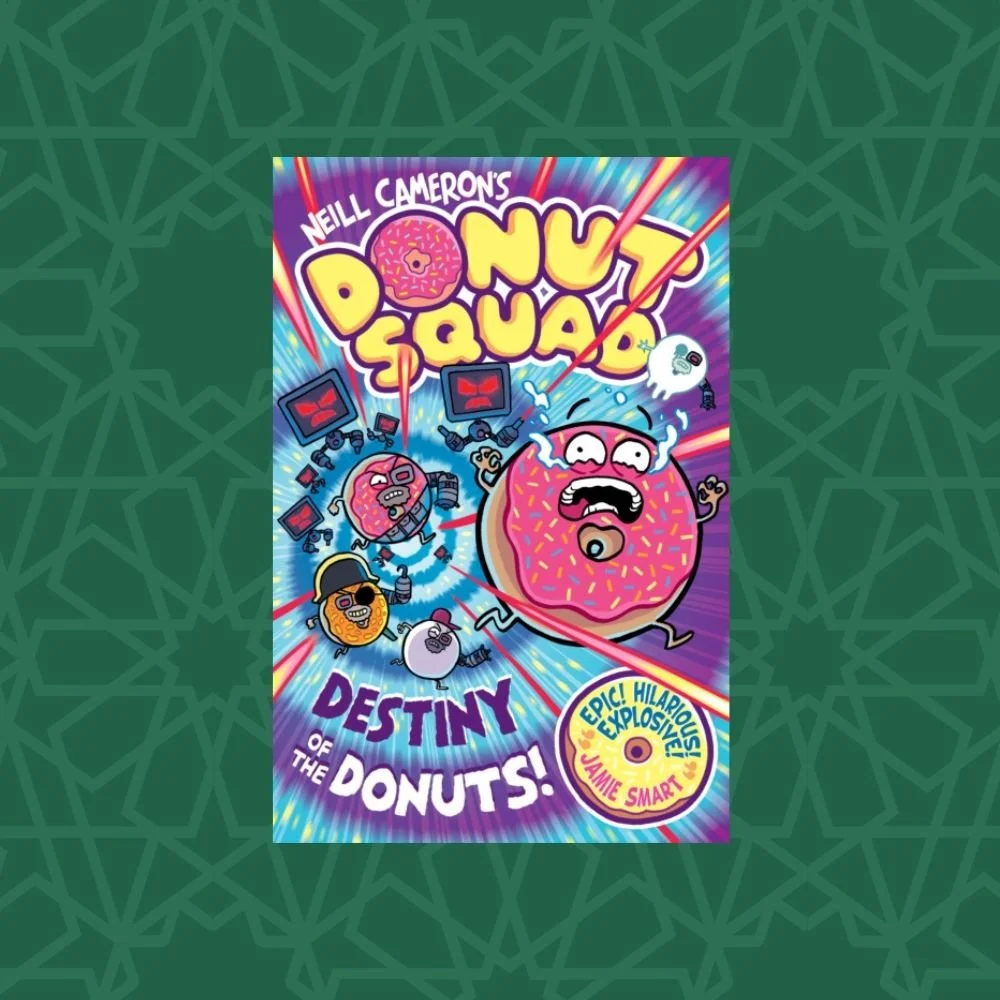 Donut Squad: Destiny of the Donuts by Neill Cameron (Signed)