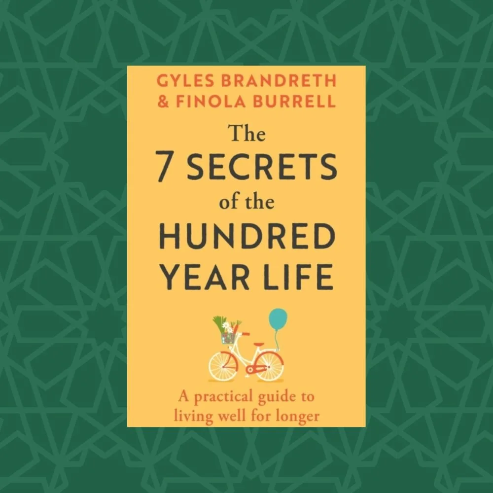 The 7 Secrets of the Hundred-Year Life by Gyles Brandreth & Finola Burrell (Signed)