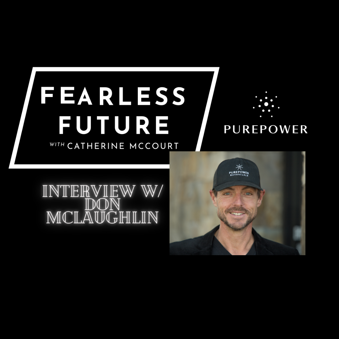 Rock Bottom To Founding PurePower Botanicals: Interview w/Don McLaughlin
