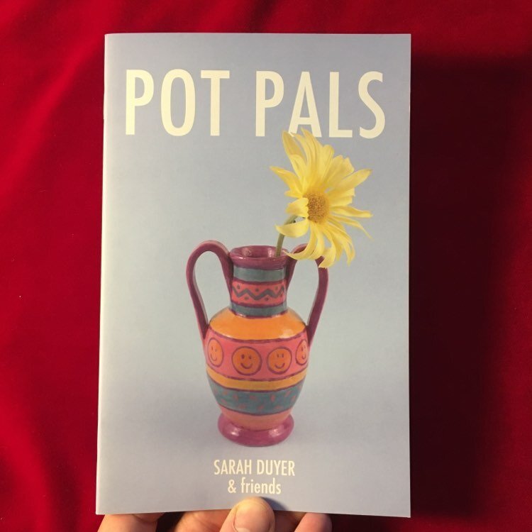 Sarah Duyer + Friends POT PALS Vol. I