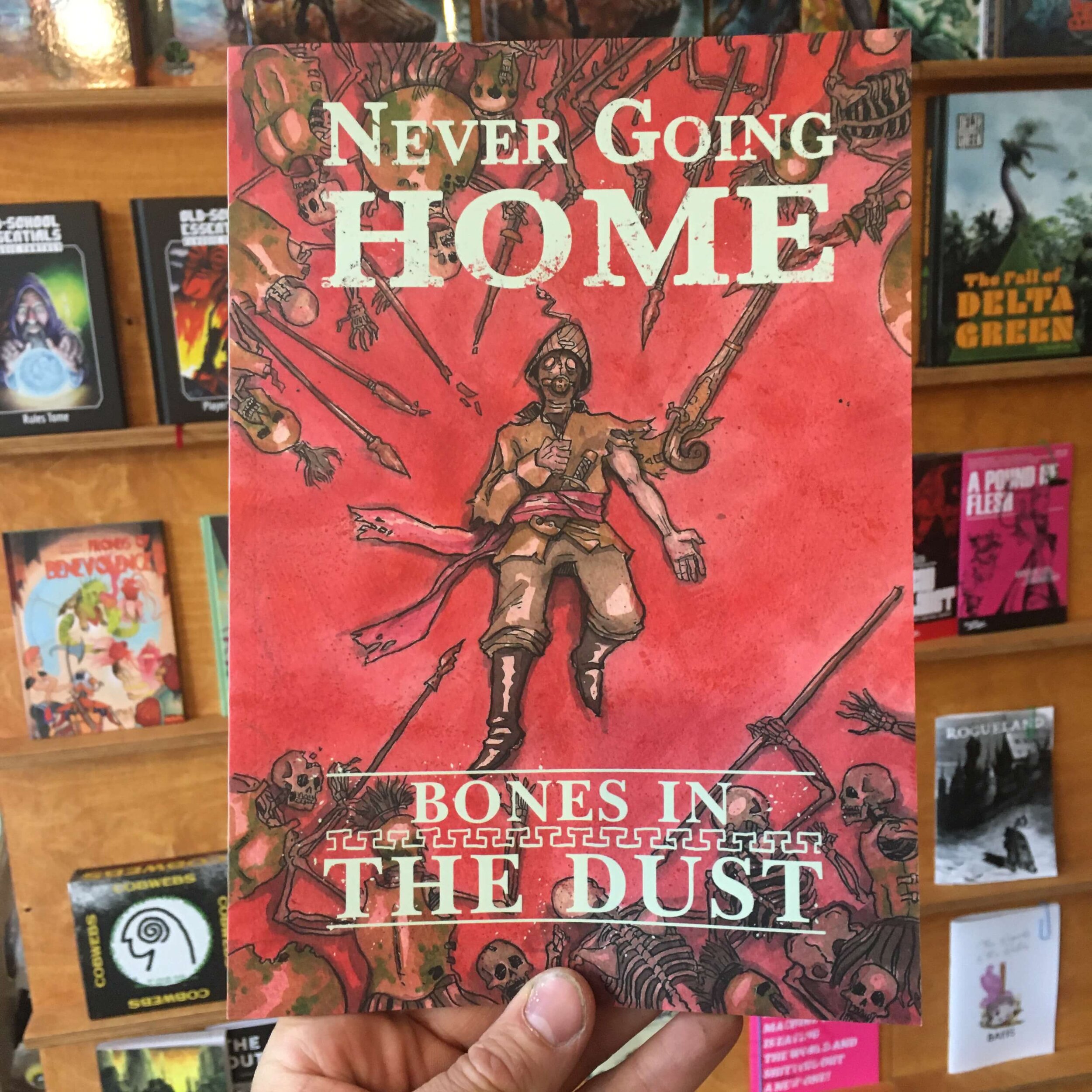 Wet Ink Games NEVER GOING HOME: Bones In The Dust (Print & Pdf)