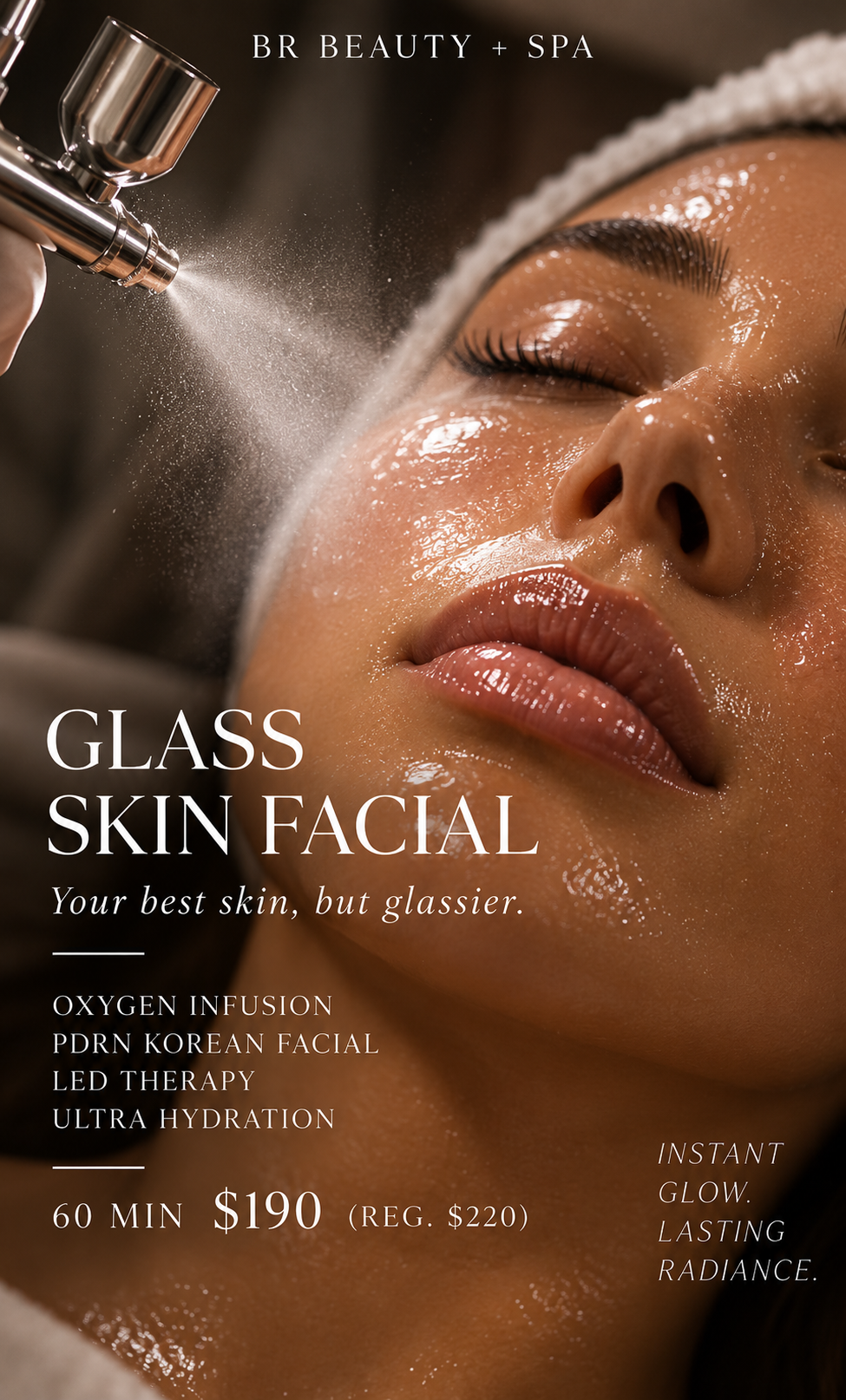 Glass Skin Facial at BR Beauty + Spa with PDRN Korean skincare, oxygen infusion and LED therapy for deeply hydrated, glowing skin.