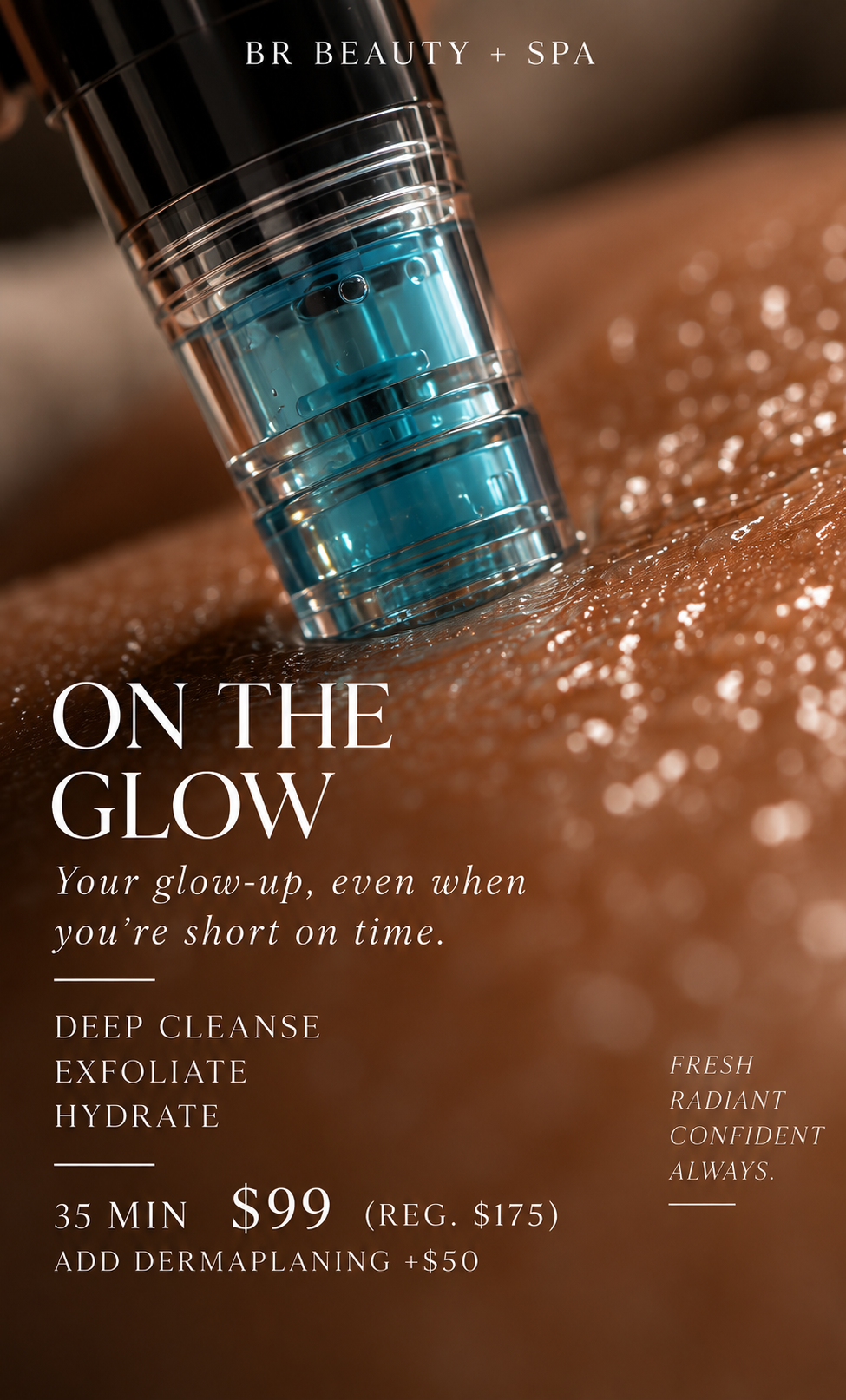 On the Glow express Hydrofacial at BR Beauty + Spa for deep cleansing, exfoliation and hydration in just 35 minutes.