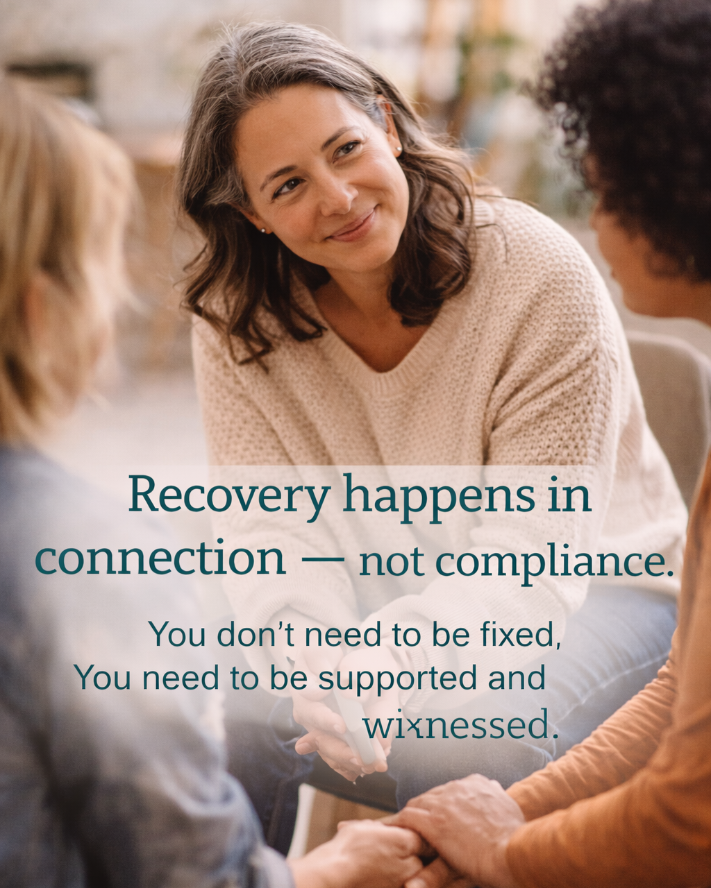 Recovery Happens in Connection — Not Compliance