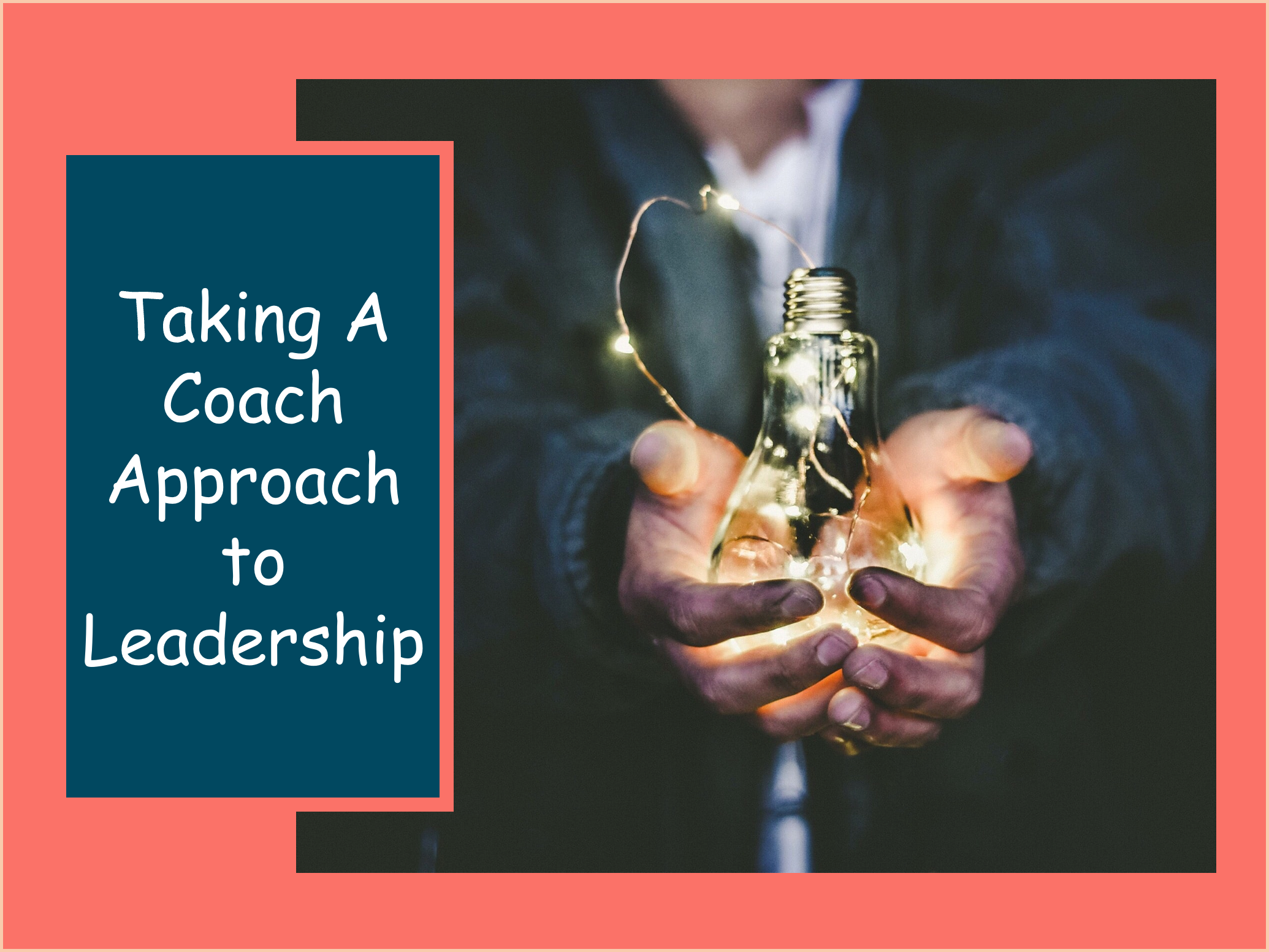 Taking A Coach Approach to Leadership