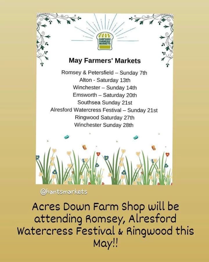 Acres Down Farm Shop will be attending the following farmers markets in May!!

7th May - Romsey
13th May - New Milton
20th May - Wimborne
21st May - Alresford Watercress Festival
27th May - Ringwood

Hope to see you there!!

#farmersmarkets #hampshir