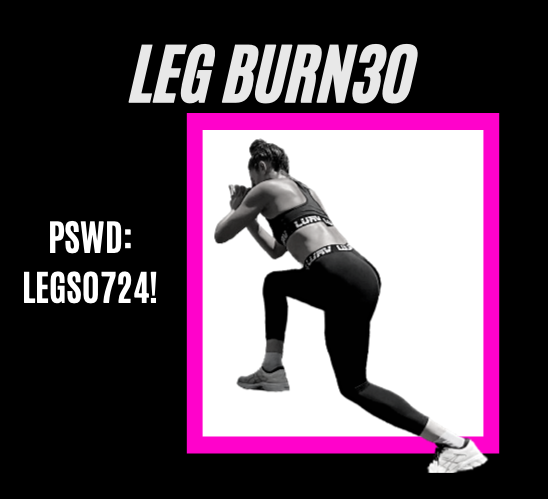 LEGS BURN30
Pwsd: LEGS0724!
