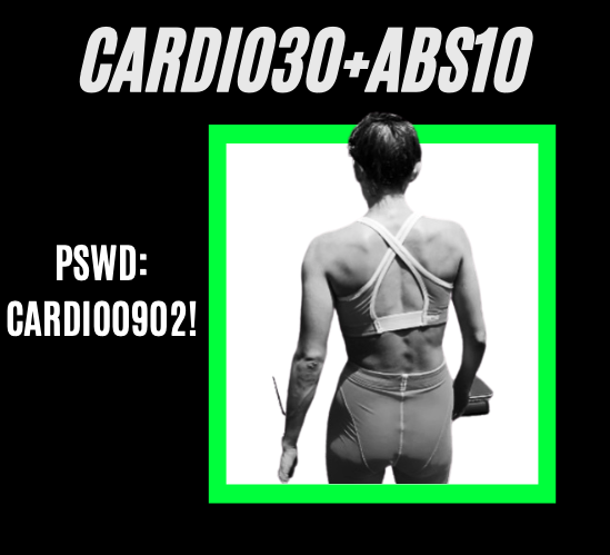 Cardio+Abs
Pswd: CARDIO0902!