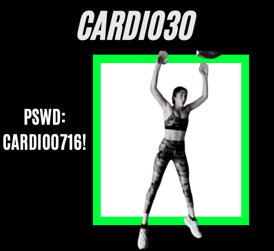 CARDIO30
Pswd: CARDIO0716!
