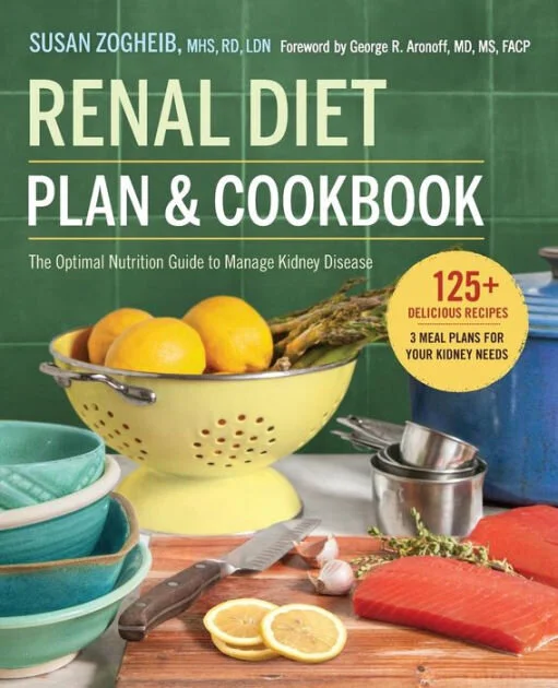 Renal Diet Plan and Cook Book