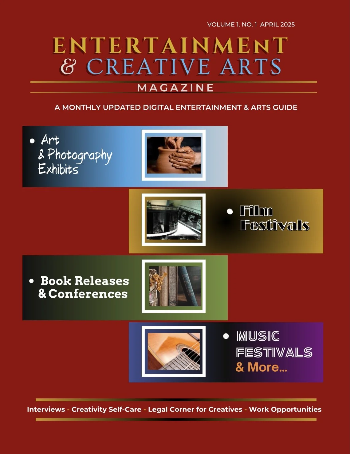 Cover of 'Entertainment & Creative Arts' magazine, volume 1, issue 1, April 2025, featuring sections on art and photography exhibits, film festivals, book releases and conferences, music festivals, and more, with images of pottery, a movie theater, books, and a guitar.