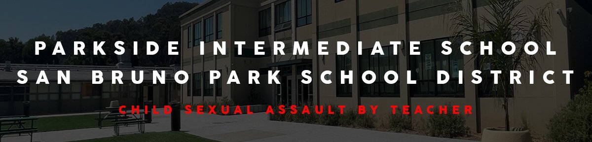 Parkside Intermediate School Child Sexual Assault by Teacher banner.