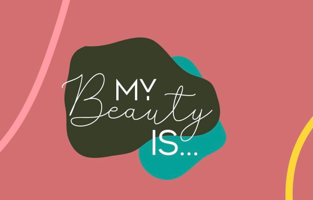 My Beauty Is…