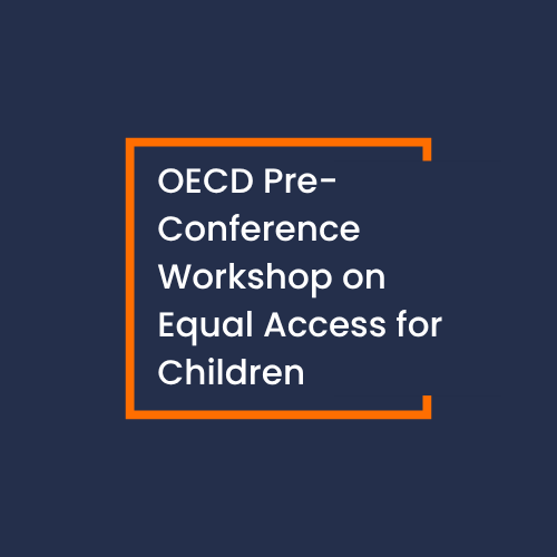OECD Pre-Conference Workshop on Equal Access for Children