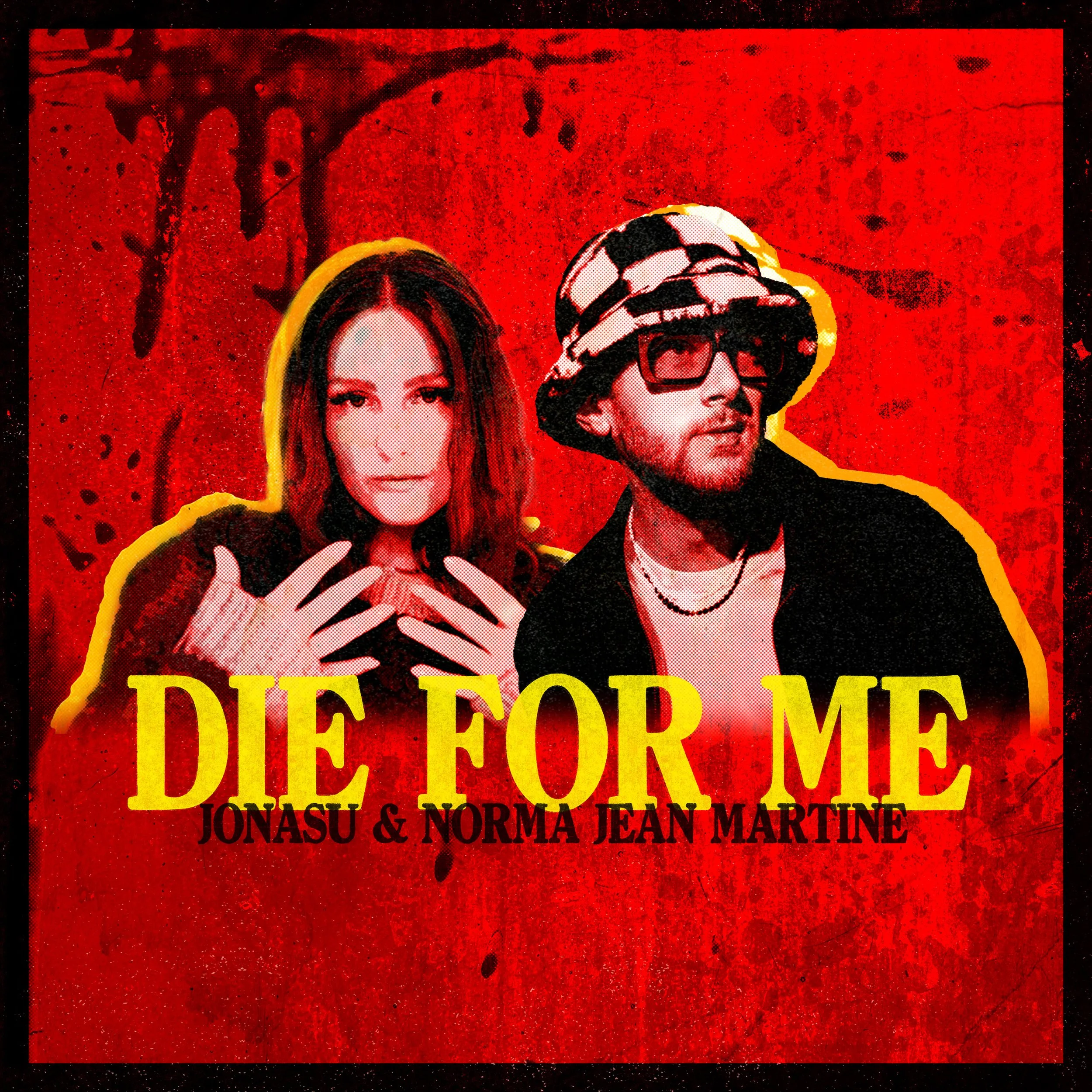 Album cover for "Die For Me" by Jonasu and Norma Jean Martine, featuring a woman with dark hair and a man wearing glasses and a checkered bucket hat, set against a red background with black and yellow outline around the figures.