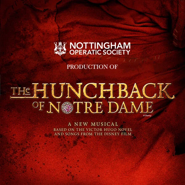 Rescheduled Date: The Hunchback of Notre Dame - Now October 2022