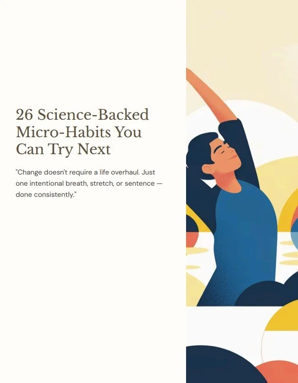 ✨ 26 Science-Backed Micro-Habits You Can Try Next