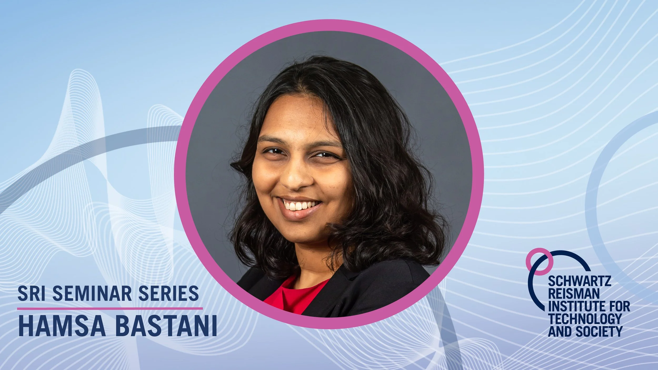 SRI Seminar Series: Hamsa Bastani, “Unpacking the unintended consequences of AI in education”