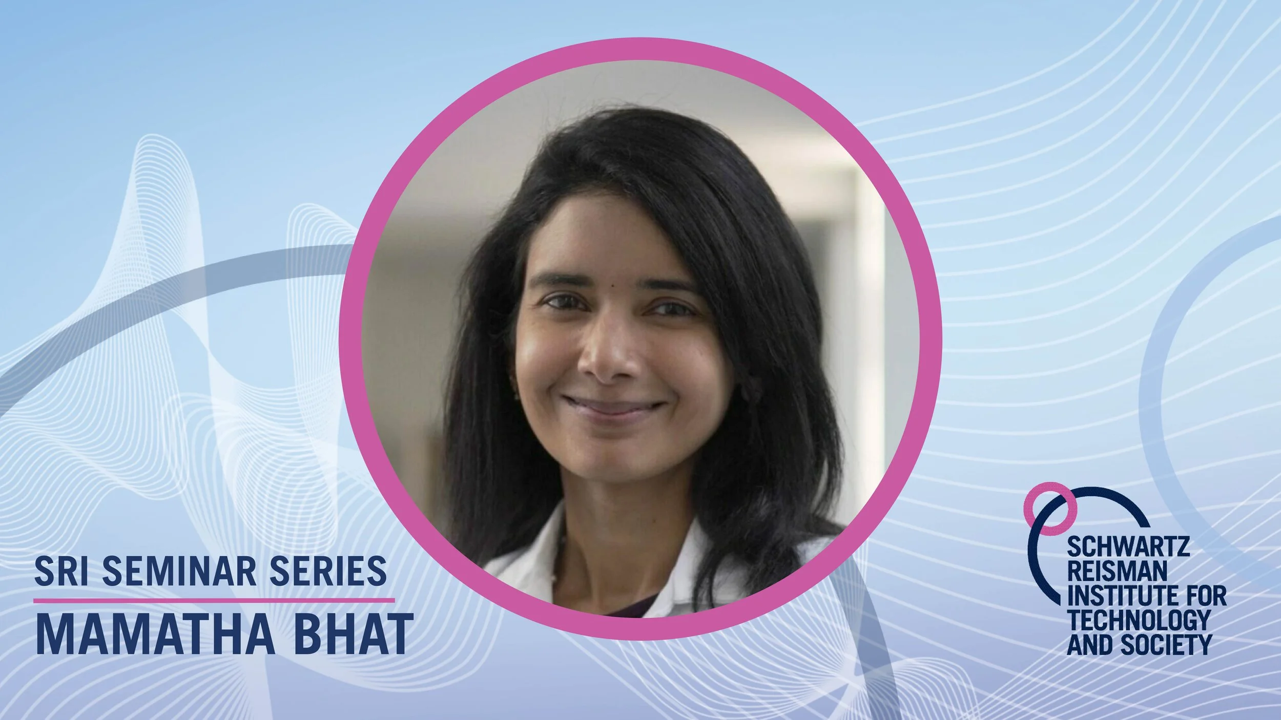 SRI Seminar Series: Mamatha Bhat, “Multi-agentic AI in healthcare to guide objective decision-making”