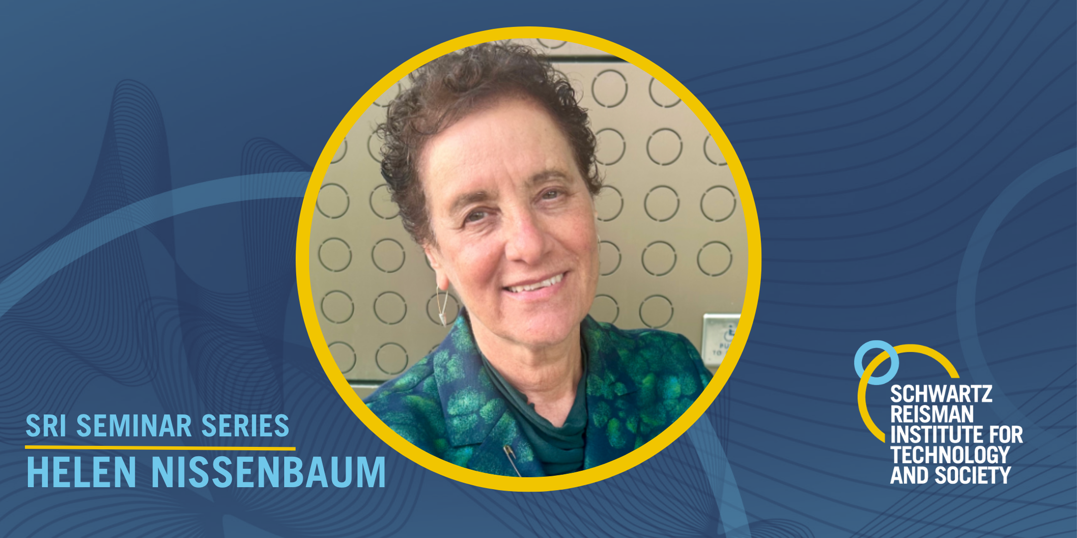 SRI Seminar Series: Helen Nissenbaum, Cornell University