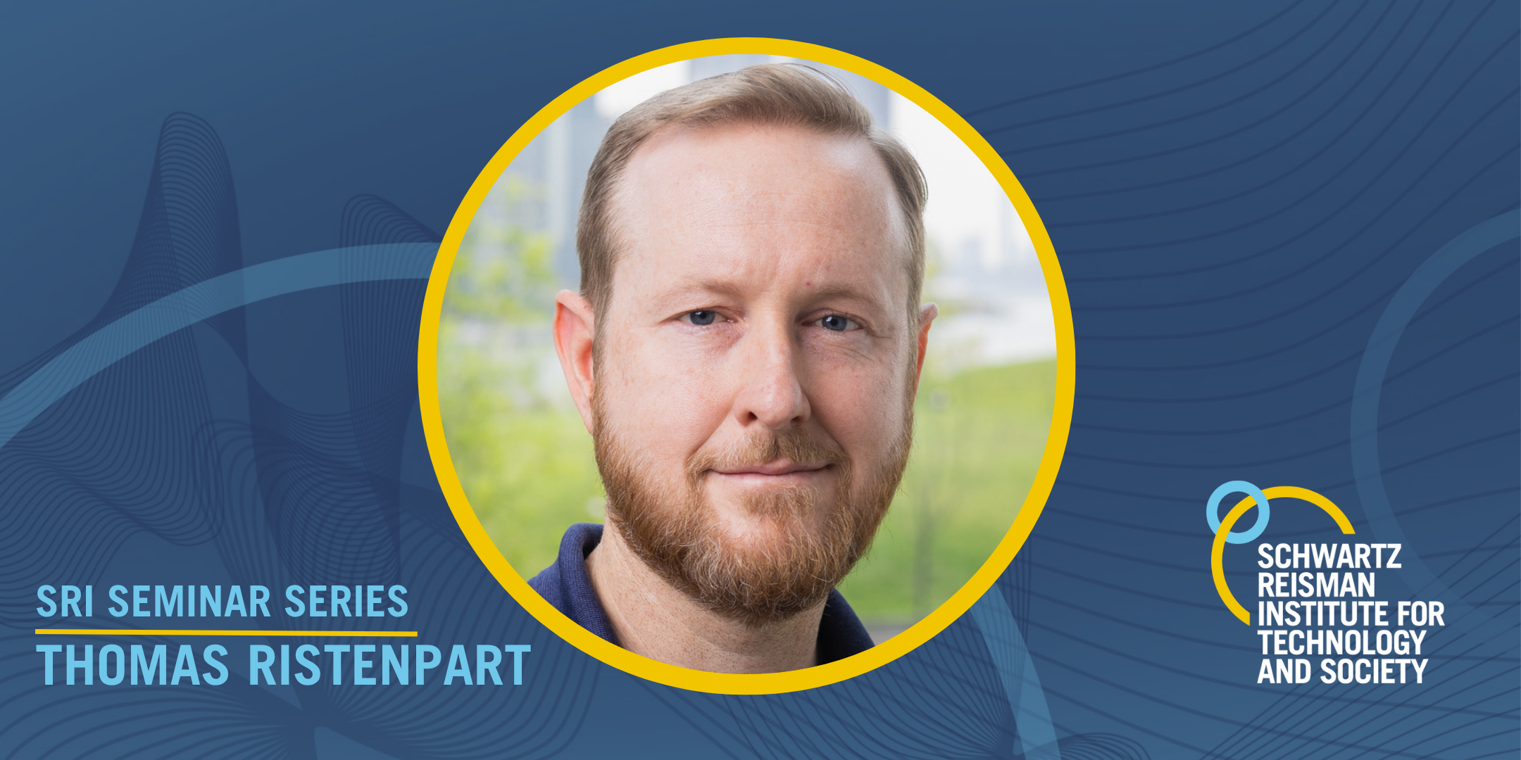SRI Seminar Series: Thomas Ristenpart, “For all tomorrow’s survivors: Computer security in interpersonal threat models”