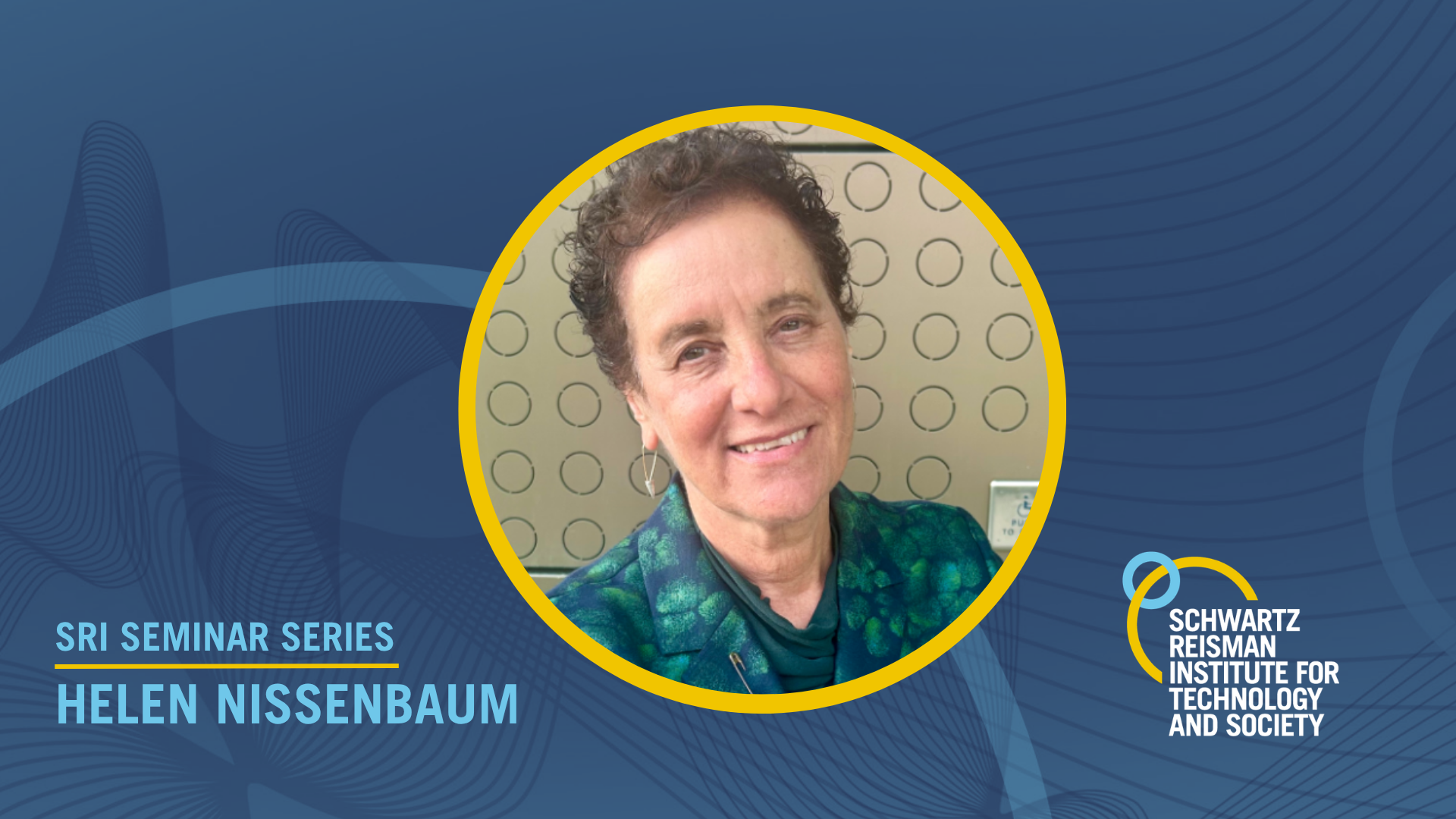 SRI Seminar Series: Helen Nissenbaum, Cornell University