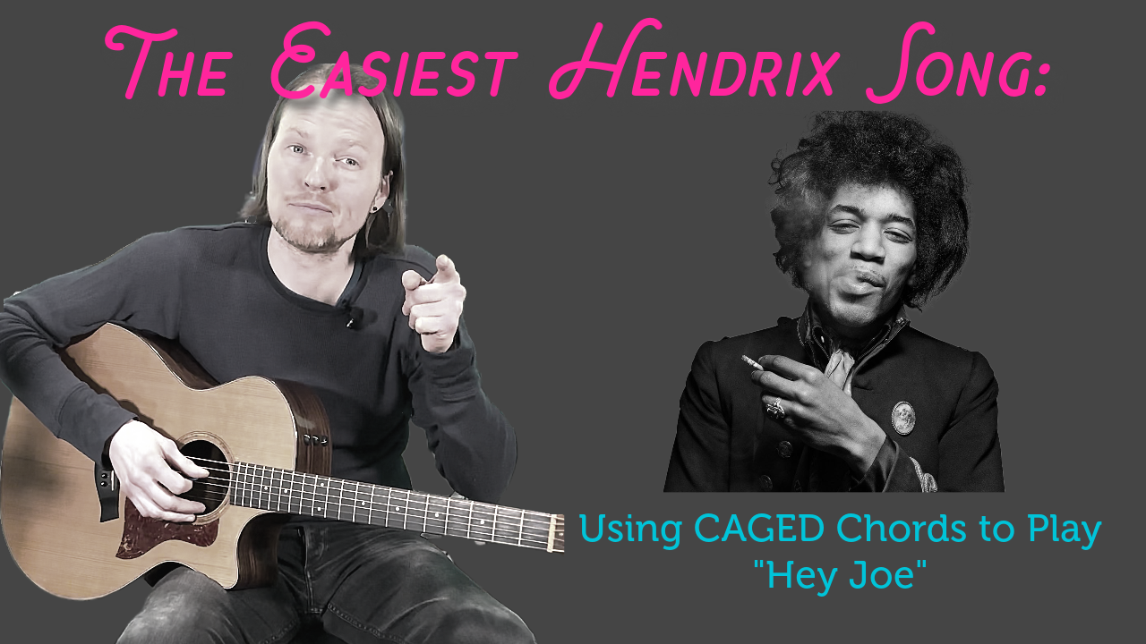 The Easiest Jimi Hendrix Song Ever: Using CAGED Chords to Play “Hey Joe.”