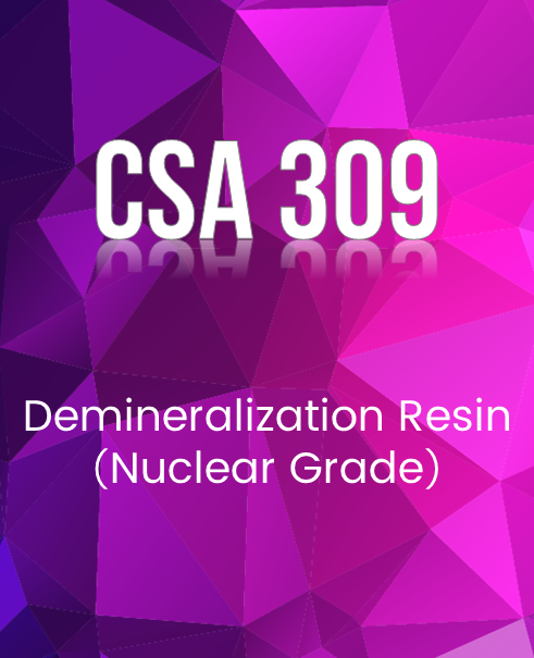 CSA 309 Nuclear Grade Demineralization Resin