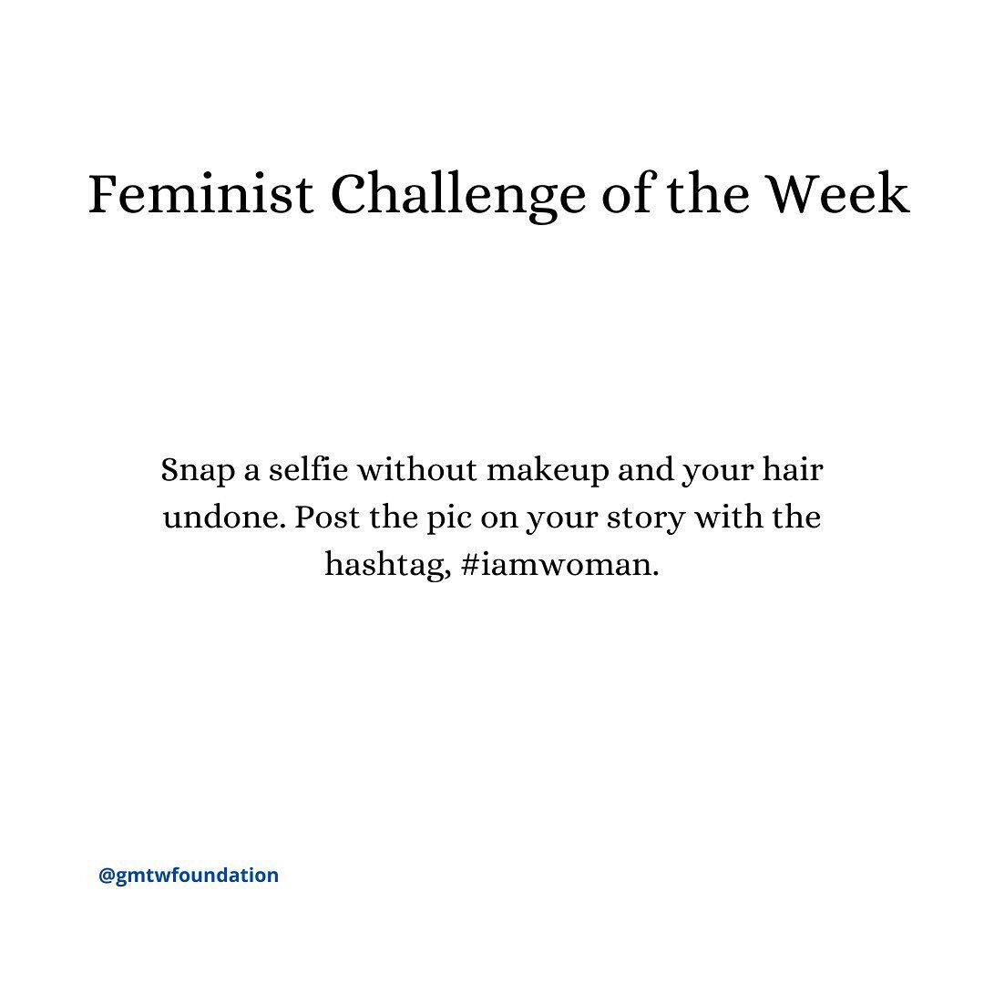 One of the most liberating realizations of feminism is the discovery that not men, not the workplace, not family, and not even other women have the right to critique your appearance. You are truly and genuinely beautiful just the way you are, and tha