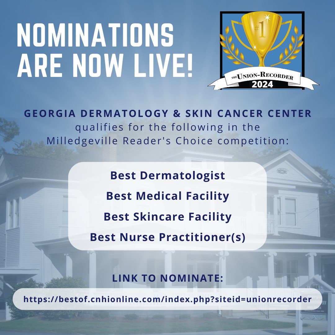 Nominations for the Milledgeville - Union Recorder Readers Choice Awards are now open until April 28, 2024! 🍑

Georgia Dermatology qualifies for the following under the Medical category:
- Best Dermatologist
- Best Medical Facility
- Best Skincare F