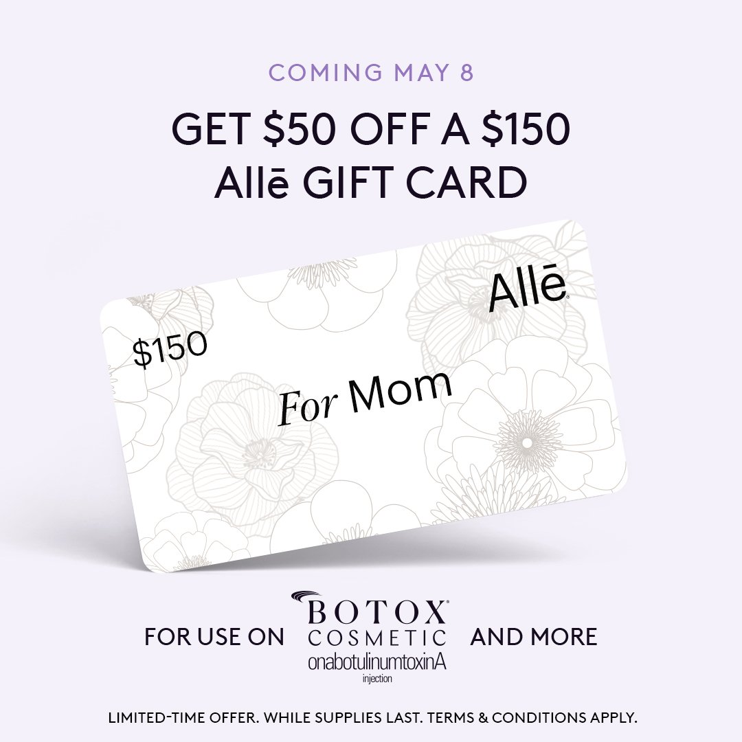 Save $50 on a $150 BOTOX&reg; Cosmetic gift card&mdash;just in time for Mother&rsquo;s Day!
This exclusive offer is ONE DAY ONLY: 5.8.24 at 12 pm EST. Don&rsquo;t miss out. Visit alle.ly/41uZXQl to join Allē and make Mom&rsquo;s day!
-
BOTOX&reg; Cos