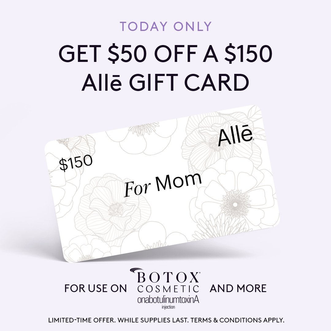 Today is the day!
-
Save $50 on a $150 BOTOX&reg; Cosmetic gift card&mdash;just in time for Mother&rsquo;s Day!
This exclusive offer is TODAY ONLY: 5.8.24 at 12 pm EST. Don&rsquo;t miss out. Visit alle.ly/41uZXQl to join Allē and make Mom&rsquo;s day