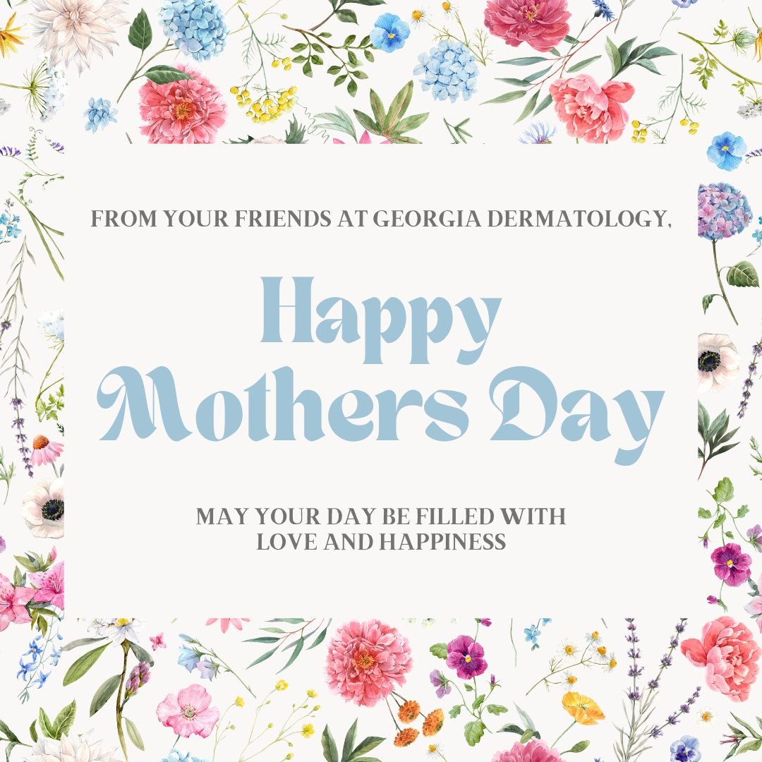 Georgia Dermatology would like to take a moment to wish the happiest of days to all Mothers! 💐

#GeorgiaDermatology #MothersDay2024