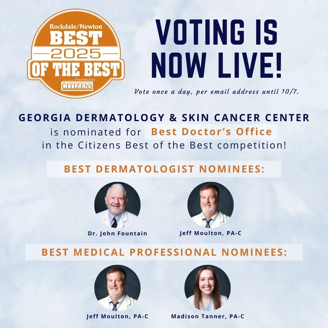 Voting is LIVE for The Citizens Rockdale/Newton Best of the Best 2025 competition!

Georgia Dermatology &amp; Skin Cancer Center is nominated for Best Doctor's Office!

Best Dermatologist nominees:
- Dr. John Fountain
- Jeff Moulton, PA-C

Best Medic