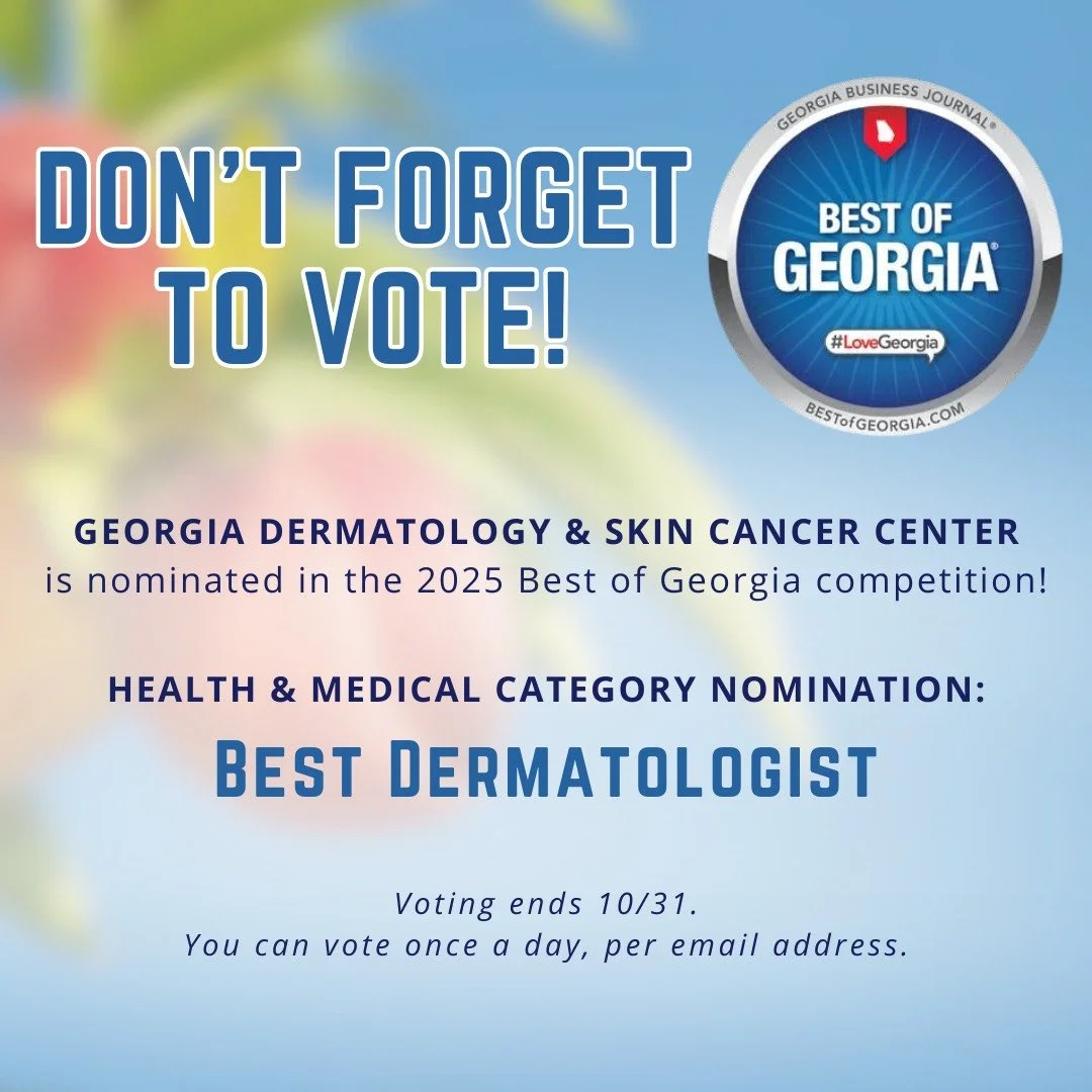 Don't miss your chance to VOTE in the 2025 Best of Georgia competition!

Georgia Dermatology &amp; Skin Cancer Center was nominated for 'Best Dermatologist', thanks to all of those that continue to support our practice through awards such as this.

G