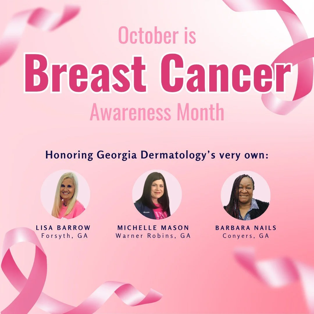 October is Breast Cancer Awareness Month, and today we honor Georgia Dermatology's very own survivors: Lisa Barrow, Michelle Mason, and Barbara Nails!

Let&rsquo;s keep on supporting the fighters, admiring the survivors, honoring the taken and never 