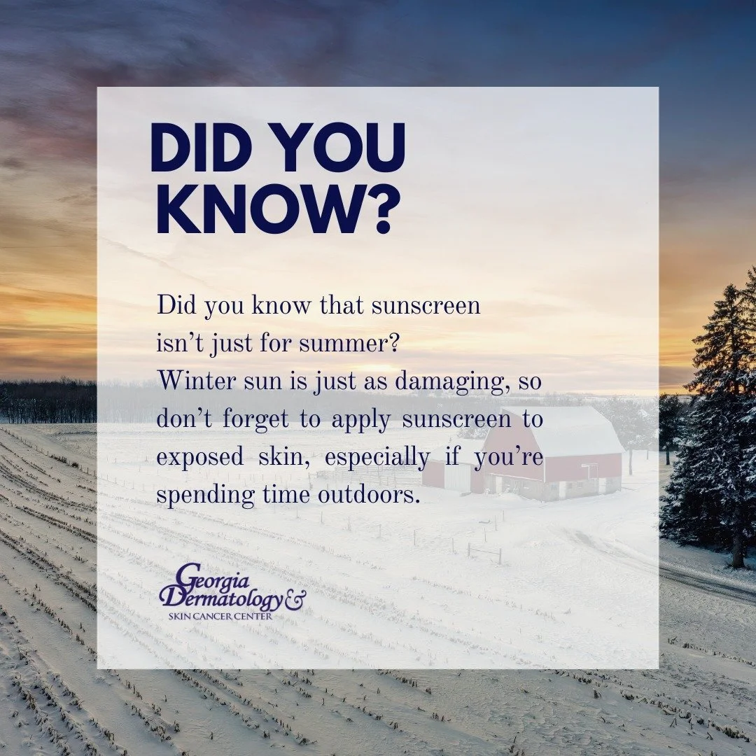 Did you know that sunscreen isn't just for summer?

Winter sun is just as damaging, so don't forget to apply sunscreen to exposed skin, especially if you're spending time outdoors.

For more information, visit GaDerm.com.
#GeorgiaDermatology #SkinCan