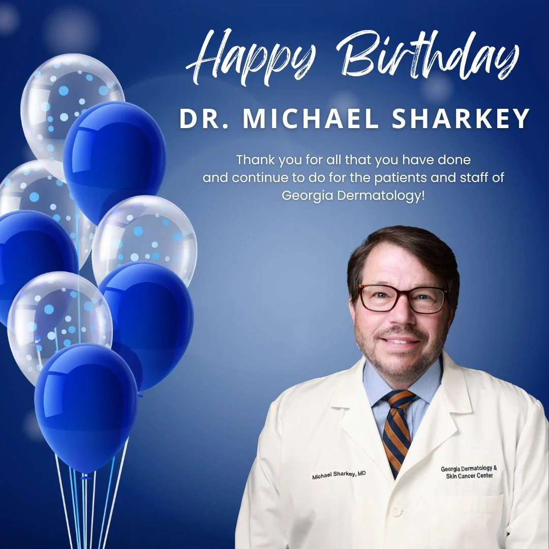 Join us in wishing Dr. Michael Sharkey a very Happy Birthday! 🎉🎈

We greatly value and truly appreciate all that you do for the patients and staff of Georgia Dermatology. Enjoy your special day!