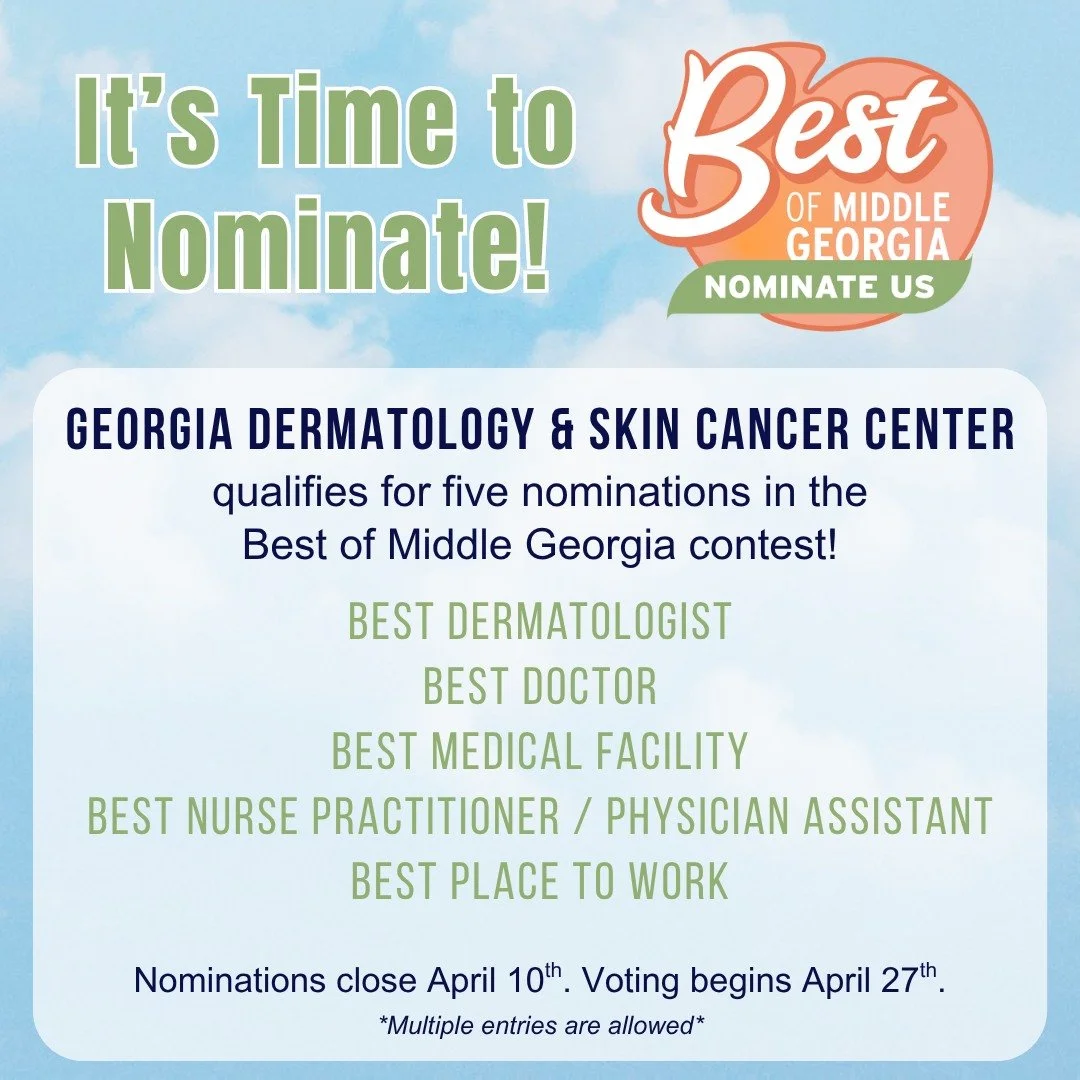 Don't miss your chance to nominate in the 2026 Best of Middle Ga contest!

Georgia Dermatology qualifies for five nominations:
- Best Dermatologist
- Best Doctor
- Best Medical Facility
- Best Nurse Practitioner / Physician Assistant
- Best Place to 