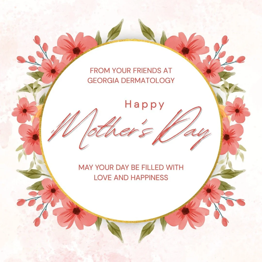 Georgia Dermatology would like to take a moment to wish the happiest of days to all Mothers! 💐

#GeorgiaDermatology #MothersDay2026